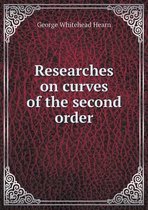 Researches on curves of the second order