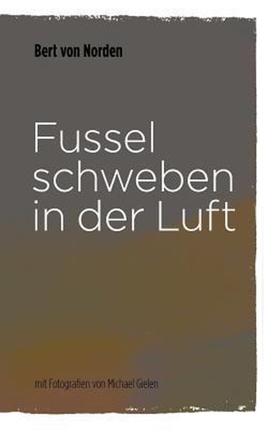Boek cover Fussel schweben in der Luft van Bert Von Norden