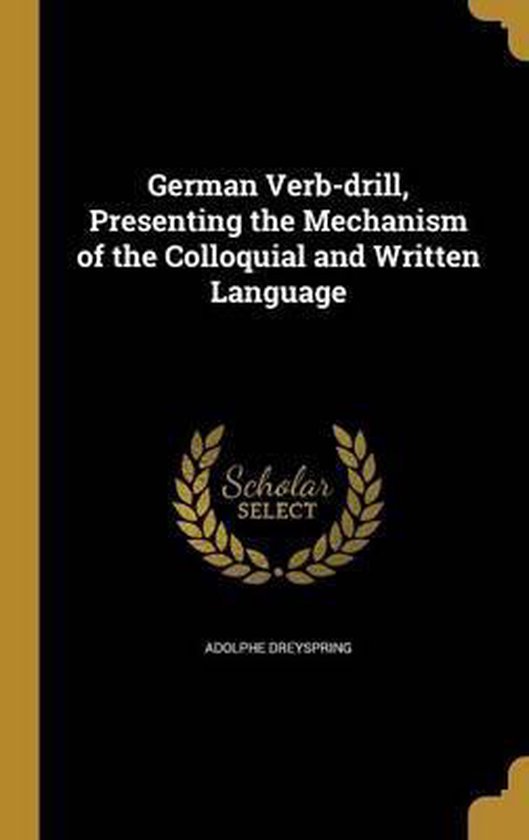 German VerbDrill, Presenting the Mechanism of the Colloquial and