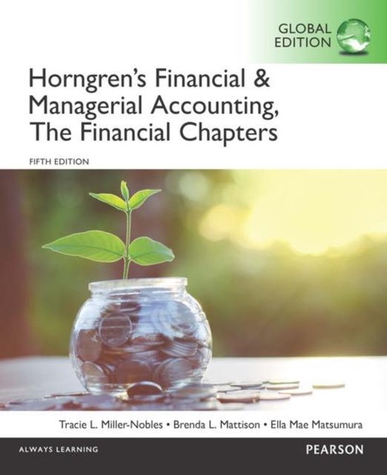 Horngren's Financial &amp; Managerial Accounting, The Financial Chapters, Global Edition