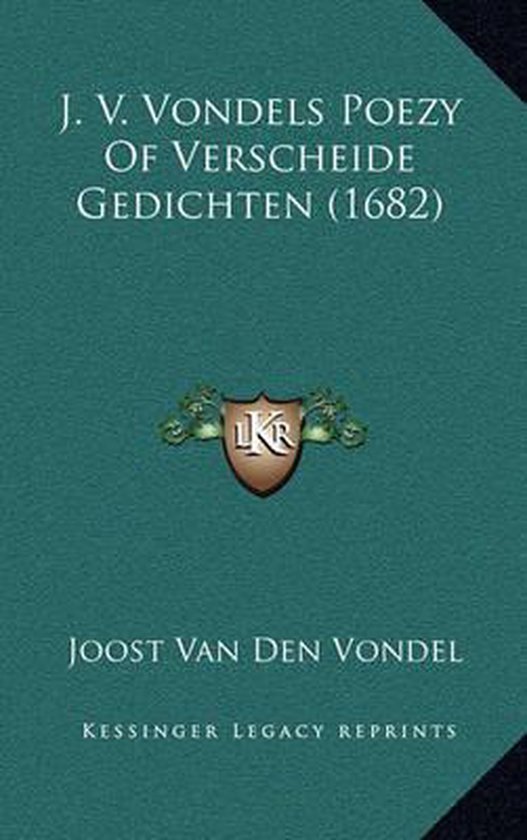 Boek kaft met "J. V. Vondels Poezy Of Verscheide Gedichten (1682)" en "Joost Van Den Vondel" in witte letters op een donkergroene achtergrond.