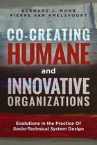 Co-Creating Humane and Innovative Organizations