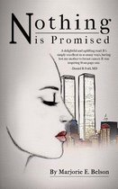 Nothing Is Promised