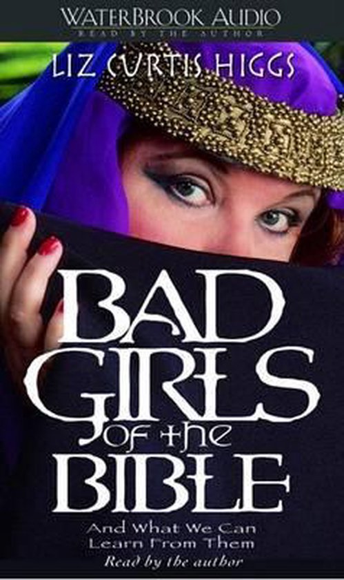 Bad Girls of the Bible