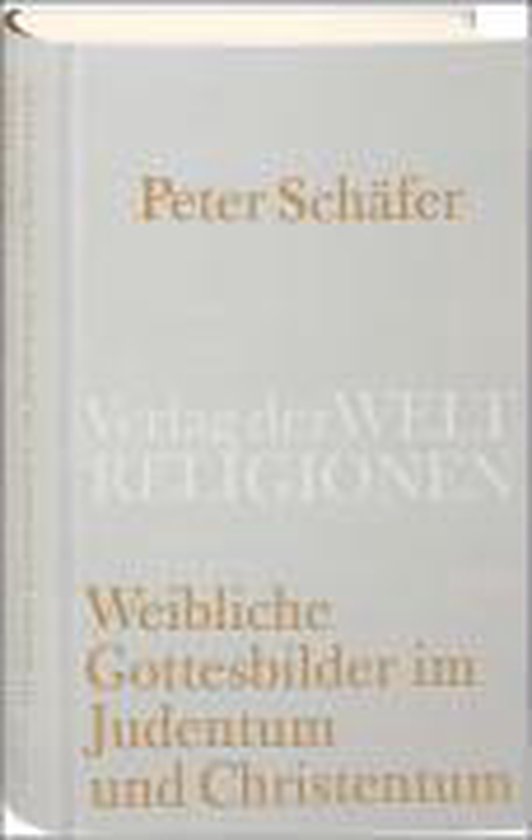 Boek met de titel "Weibliche Gottesbilder im Judentum und Christentum" van Peter Schäfer.