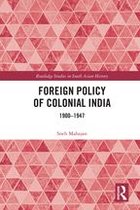 Routledge Studies in South Asian History - Foreign Policy of Colonial India