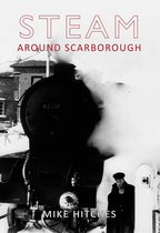 Steam Around ... - Steam Around Scarborough