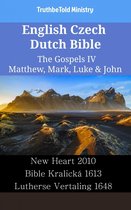 Parallel Bible Halseth English 2409 - English Czech Dutch Bible - The Gospels IV - Matthew, Mark, Luke & John