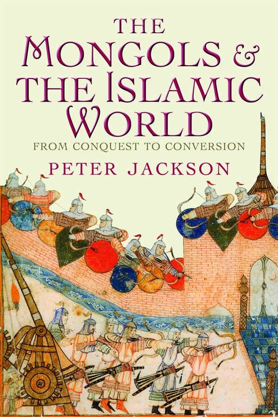 The Mongols and the Islamic World - cover