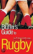 The Bluffer's Guide To Rugby