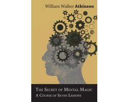 Omslag van The Secret of Mental Magic - a Course of Seven Lessons