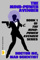The Mind-Power Avenger 1 - The Mind-Power Avenger