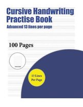 Cursive Handwriting Practise Book (Advanced 13 lines per page)