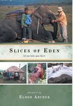 Slices of Eden
