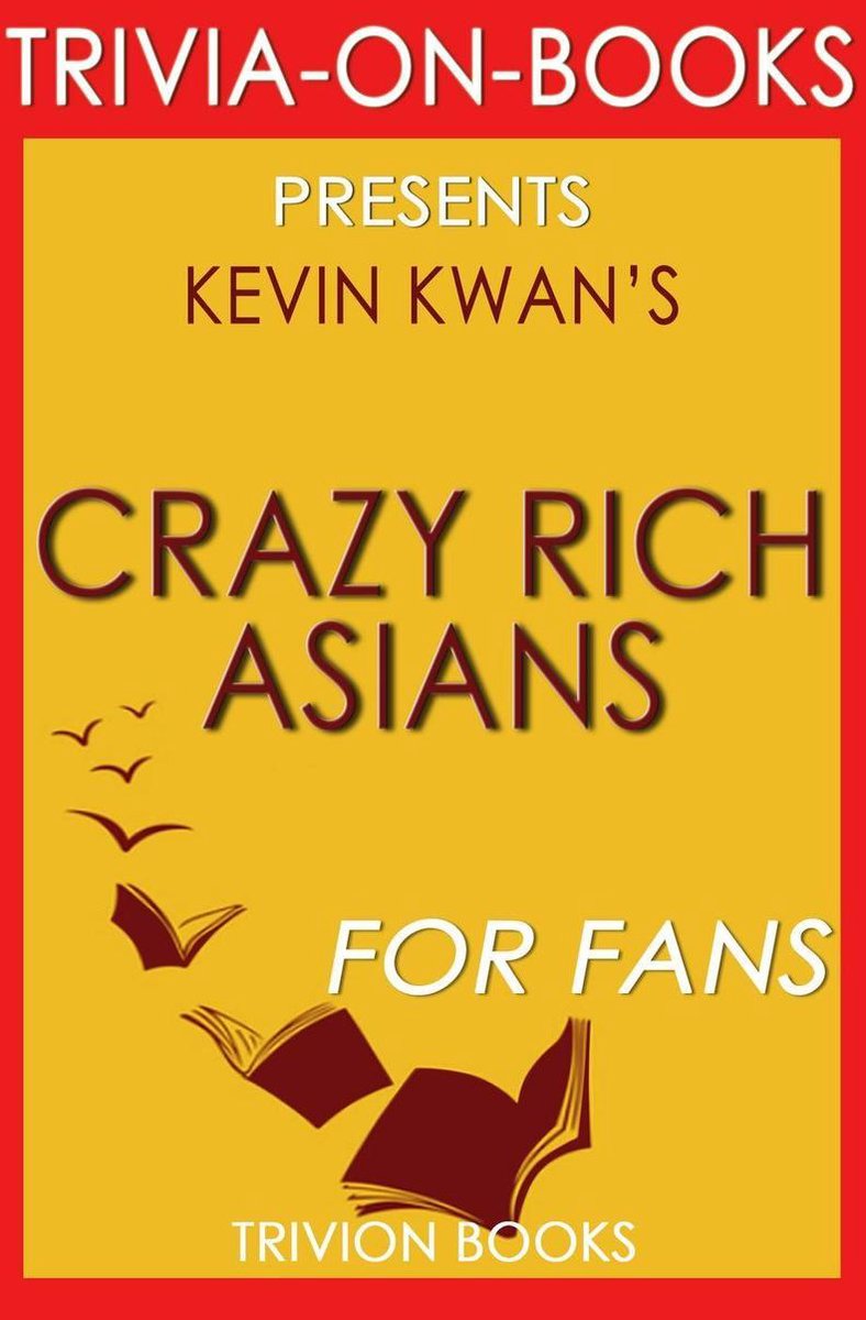 Crazy Rich Asians by Kevin Kwan (Trivia-On-Books)