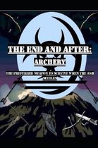 The End and After: Archery