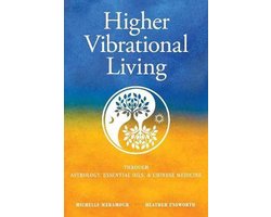 Higher Vibrational Living