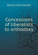 Concessions of liberalists to orthodoxy