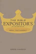 The Bible Expositor's Handbook, NT Edition
