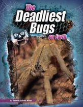 The Deadliest Bugs on Earth