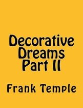 Decorative Dreams Part II