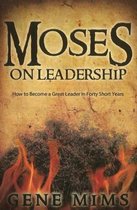 Moses on Leadership