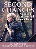 Second Chances: True Tales of Heartbreak and Reconciliation