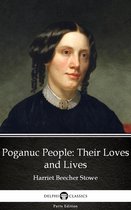 Delphi Parts Edition (Harriet Beecher Stowe) 12 - Poganuc People Their Loves and Lives by Harriet Beecher Stowe - Delphi Classics (Illustrated)