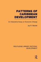 Routledge Library Editions: Development - Patterns of Caribbean Development
