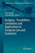 Economic Analysis of Law in European Legal Scholarship- Nudging - Possibilities, Limitations and Applications in European Law and Economics