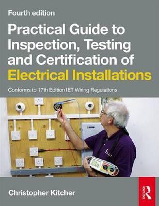 Practical Guide to Inspection, Testing and Certification of Electrical
