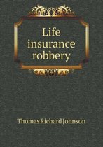 Life insurance robbery