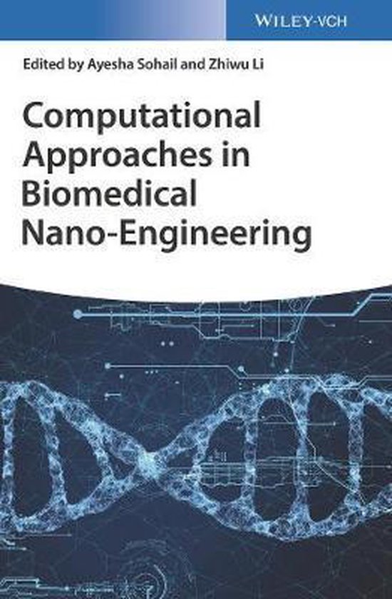 Computational Approaches in Biomedical Nano–Engineering | 9783527344710 ...