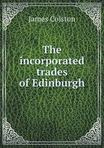 The incorporated trades of Edinburgh