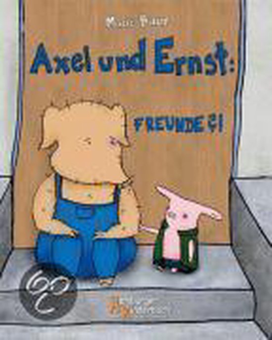 Axel Und Ernst: Freunde?! - cover