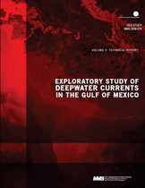 Exploratory Study of Deepwater Currents in the Gulf of Mexico Volume II