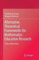 Alternative Theoretical Frameworks for Mathematics Education Research: Theory Meets Data