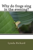 Why Do Frogs Sing in the Evening?