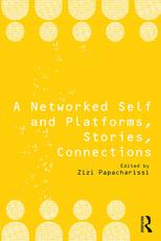 A Networked Self - A Networked Self and Platforms, Stories,  ... - cover