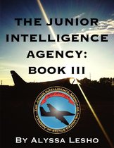 The Junior Intelligence Agency: Book 3