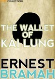 Ernest Bramah Collection - The Wallet of Kai Lung