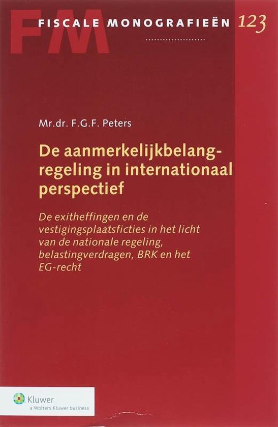 Cover van het boek 'De aanmerkelijkbelangregeling in internationaal perspectief / druk 1' van F.G.F. Peters