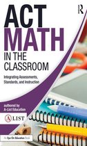 A-List SAT and ACT Series - ACT Math in the Classroom