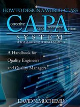 How to Design a World-Class Corrective Action Preventive Action System for FDA-Regulated Industries