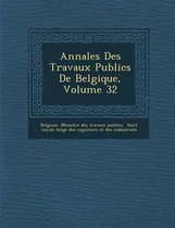 Annales Des Travaux Publics de Belgique, Volume 32