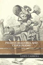 Phantasmagoria and Other Poems
