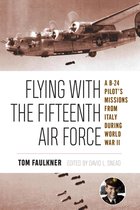 Flying with the Fifteenth Air Force