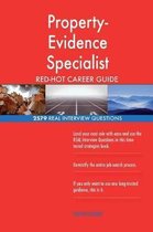 Property-Evidence Specialist Red-Hot Career Guide; 2579 Real Interview Questions