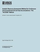 Analytic Resource Assessment Method for Continuous (Unconventional) Oil and Gas Accumulations?the Access Method