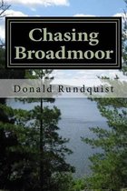 Chasing Broadmoor: